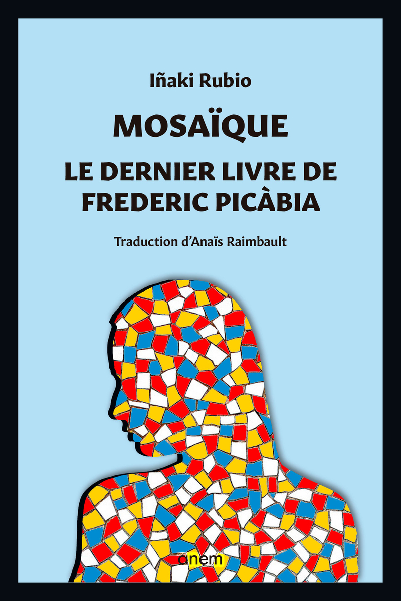 Mosaque. Le dernier livre de Frederic Picbia: portada