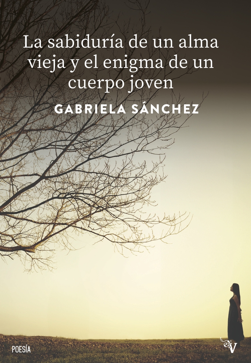 La sabiduría de un alma vieja y el enigma de un cuerpo joven: portada
